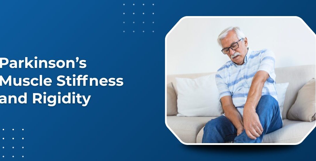 Parkinson’s Muscle Stiffness and Rigidity