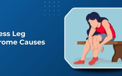 Restless Leg Syndrome: What Is Causing That Urge to Move Your Legs at Night?