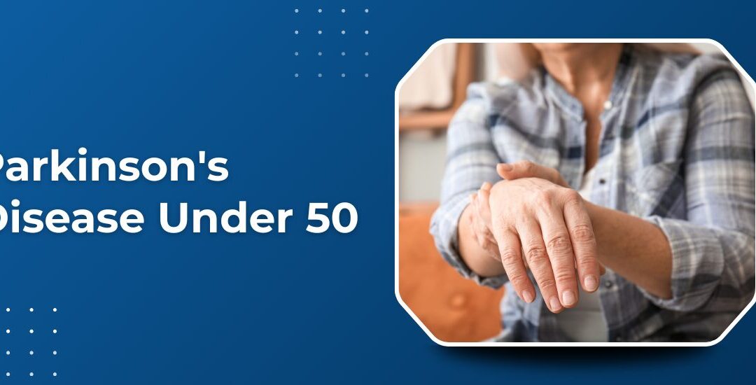 Can Parkinson’s Disease Affect People Under 50 in India?