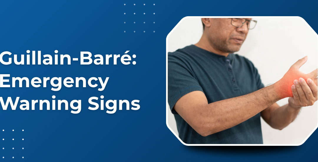 Guillain-Barré Syndrome: When Weakness Becomes a Medical Emergency?