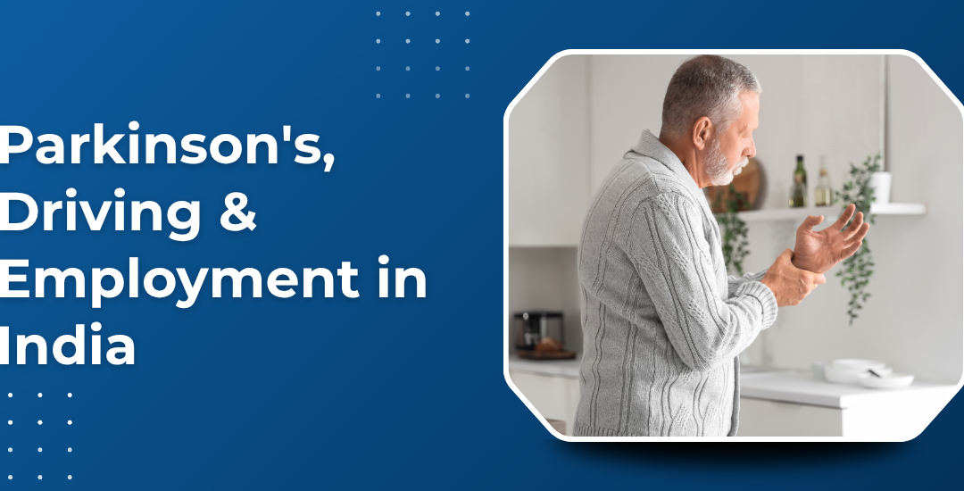 How Does Parkinson’s Disease Affect Driving and Employment in India?