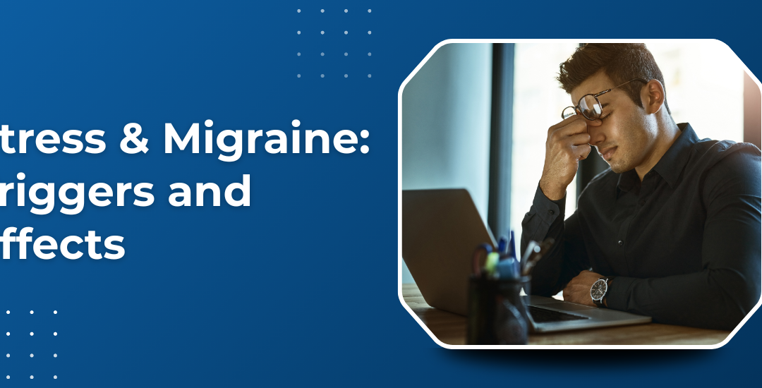 How Does Stress Trigger or Worsen Migraine?
