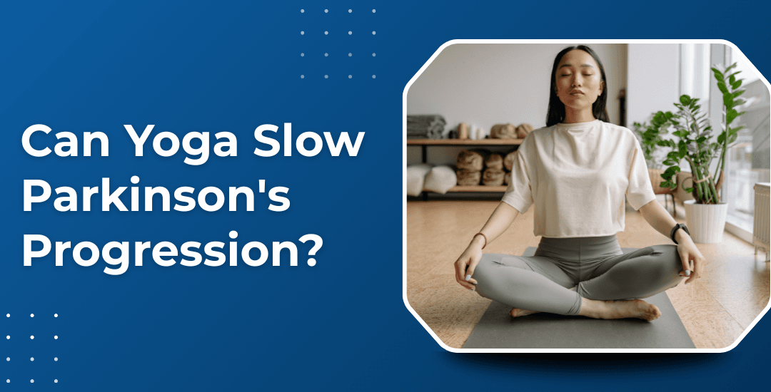 Can Yoga Slow Parkinson’s Progression?