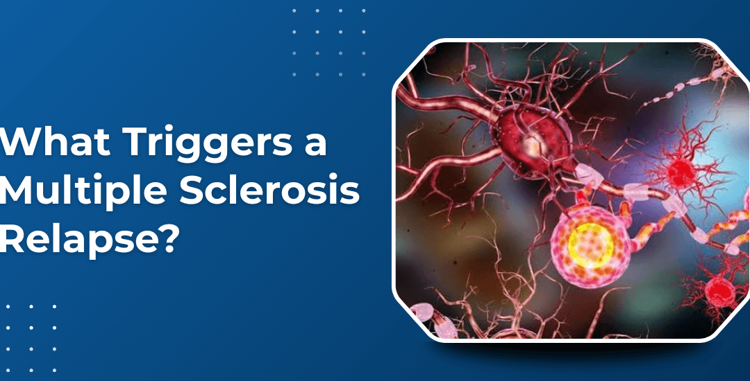 What Triggers a Multiple Sclerosis Relapse?