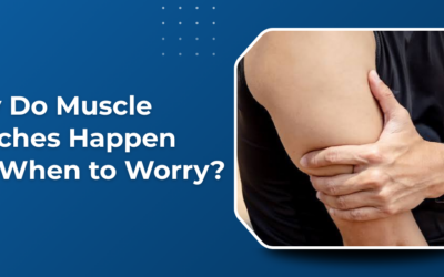 Why Do Muscle Twitches Happen and When to Worry?